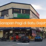 Sarapan Pagi di Batu Gajah