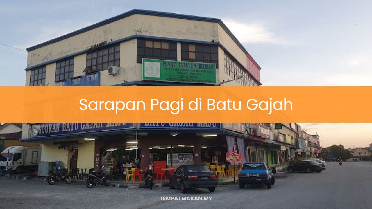 Sarapan Pagi di Batu Gajah