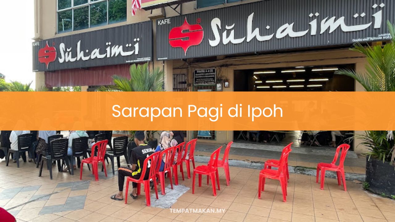 Sarapan Pagi di Ipoh