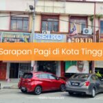 Sarapan Pagi di Kota Tinggi