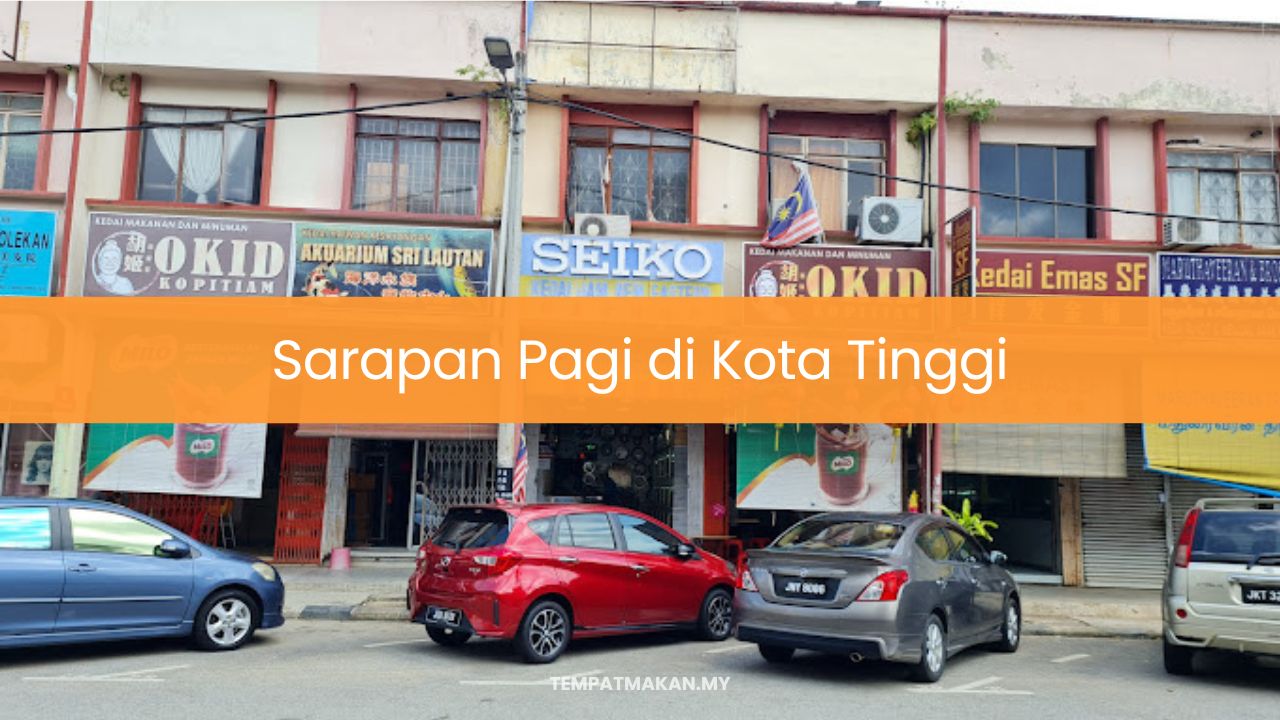 Sarapan Pagi di Kota Tinggi