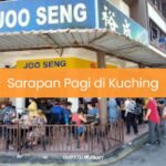 Sarapan Pagi di Kuching