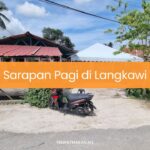 Sarapan Pagi di Langkawi