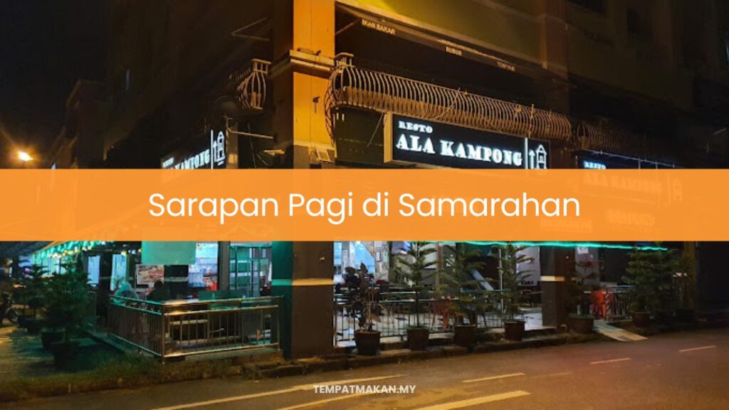 10 Tempat Sarapan Pagi di Samarahan (Best 2024)