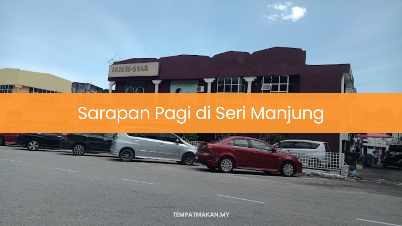 Sarapan Pagi di Seri Manjung