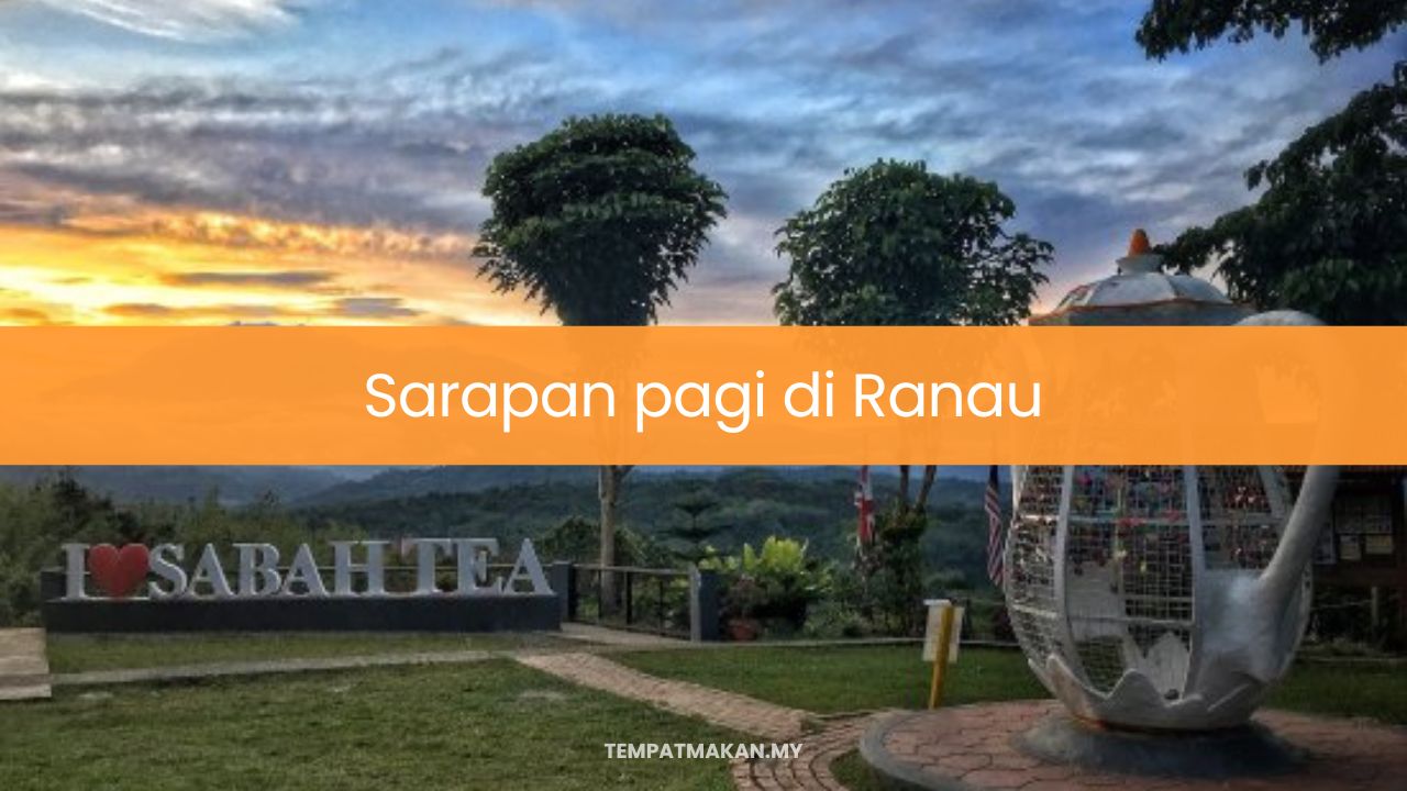 Sarapan pagi di Ranau