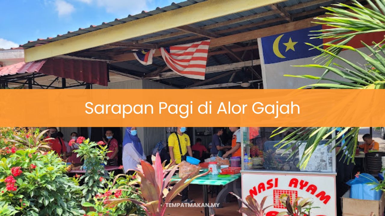 Sarapan Pagi di Alor Gajah