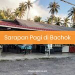 Sarapan Pagi di Bachok