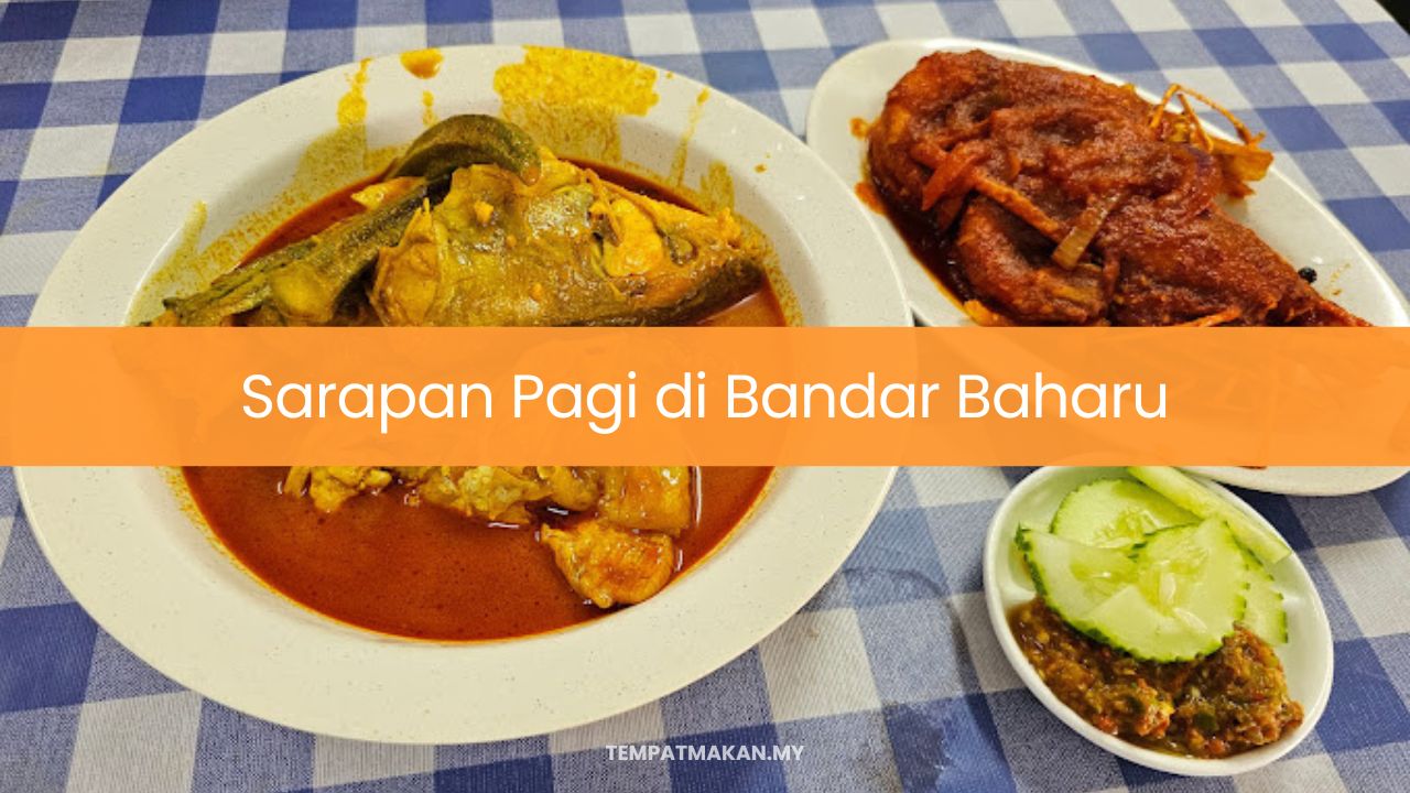 Sarapan Pagi di Bandar Baharu