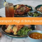 Sarapan Pagi di Batu Kawan