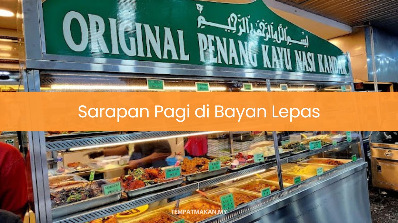 Sarapan Pagi di Bayan Lepas