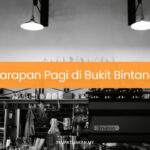 Sarapan Pagi di Bukit Bintang