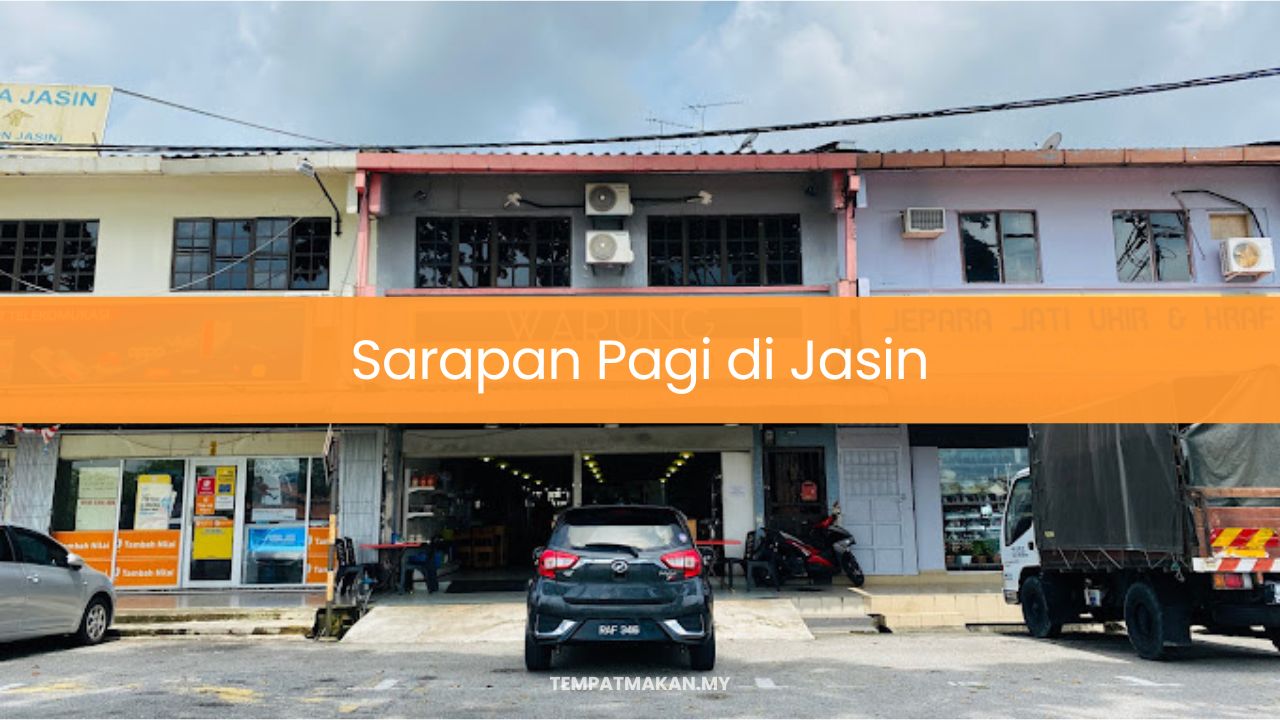 Sarapan Pagi di Jasin