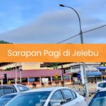 Sarapan Pagi di Jelebu