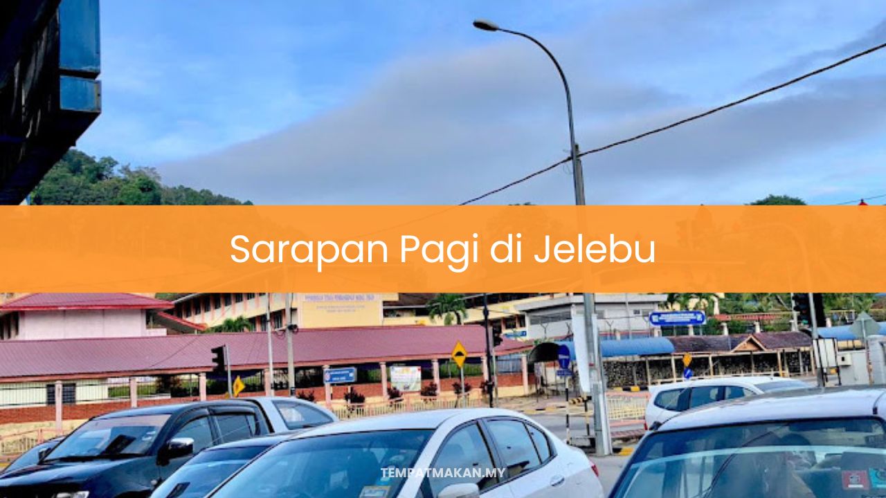 Sarapan Pagi di Jelebu