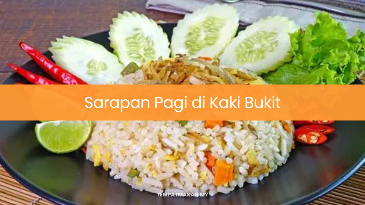 Sarapan Pagi di Kaki Bukit