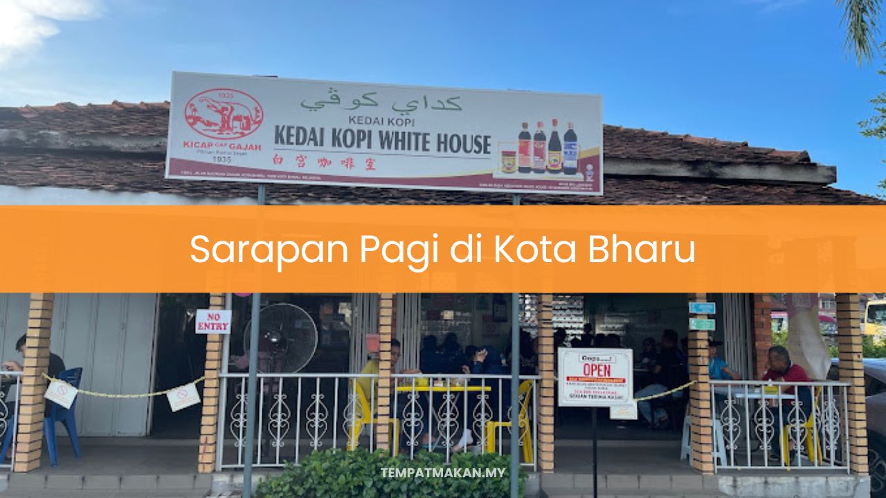 Sarapan Pagi di Kota Bharu