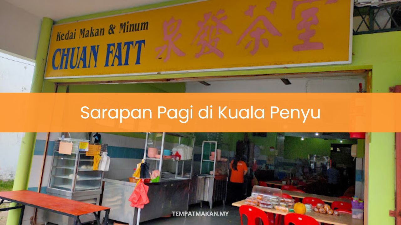 Sarapan Pagi di Kuala Penyu