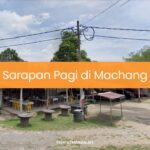 Sarapan Pagi di Machang