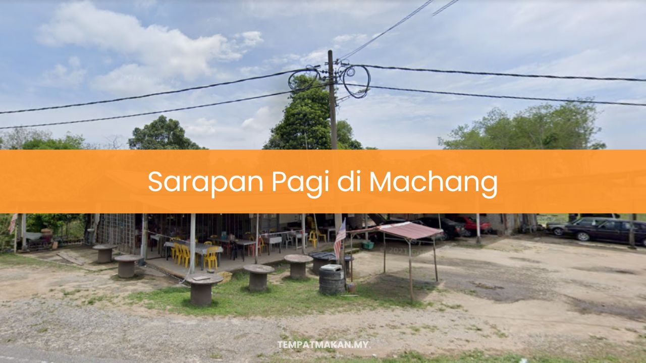 Sarapan Pagi di Machang