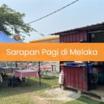 Sarapan Pagi di Melaka