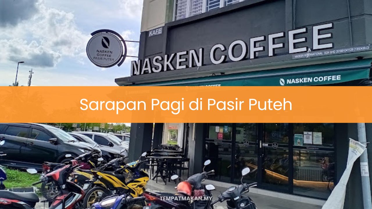 Sarapan Pagi di Pasir Puteh