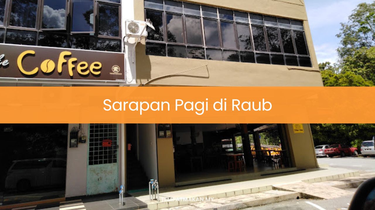 Sarapan Pagi di Raub