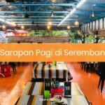 Sarapan Pagi di Seremban