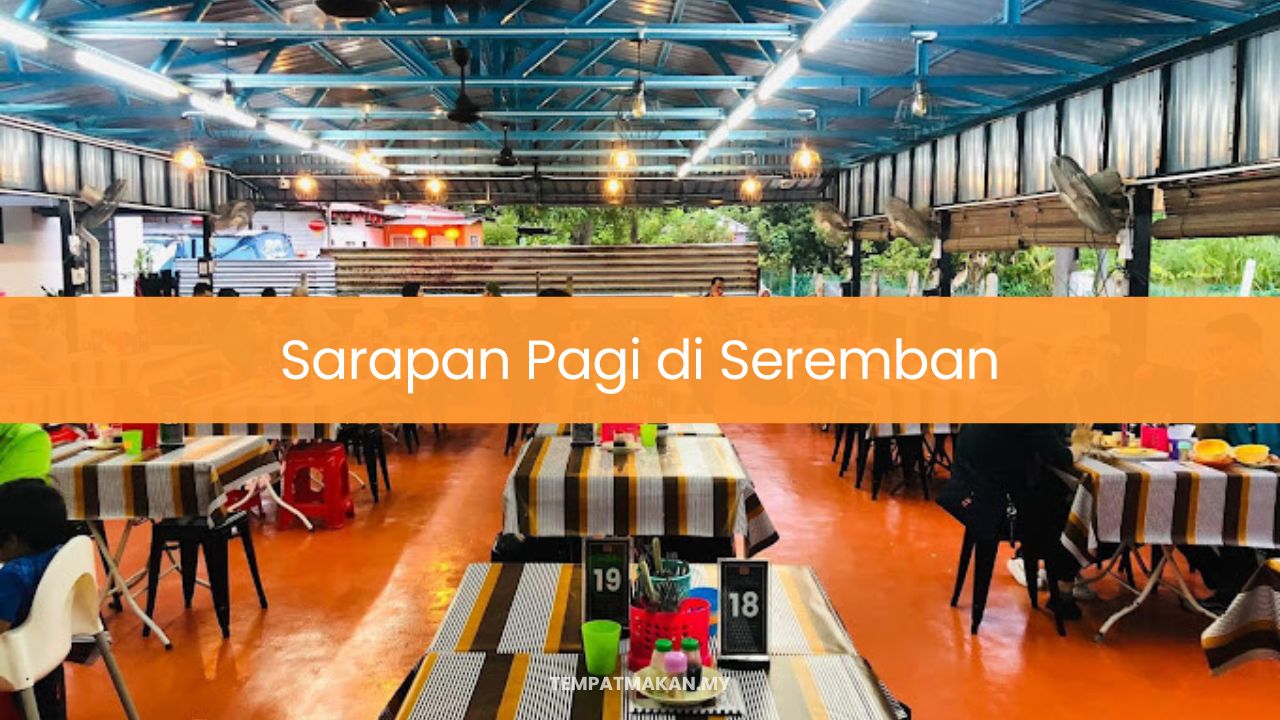 Sarapan Pagi di Seremban