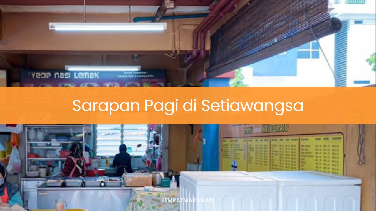 Sarapan Pagi di Setiawangsa