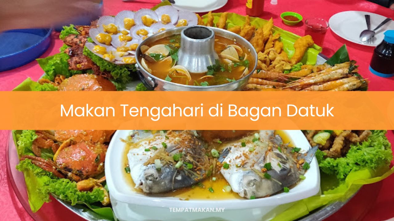 Makan Tengahari di Bagan Datuk