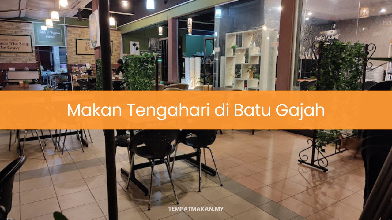 Makan Tengahari di Batu Gajah