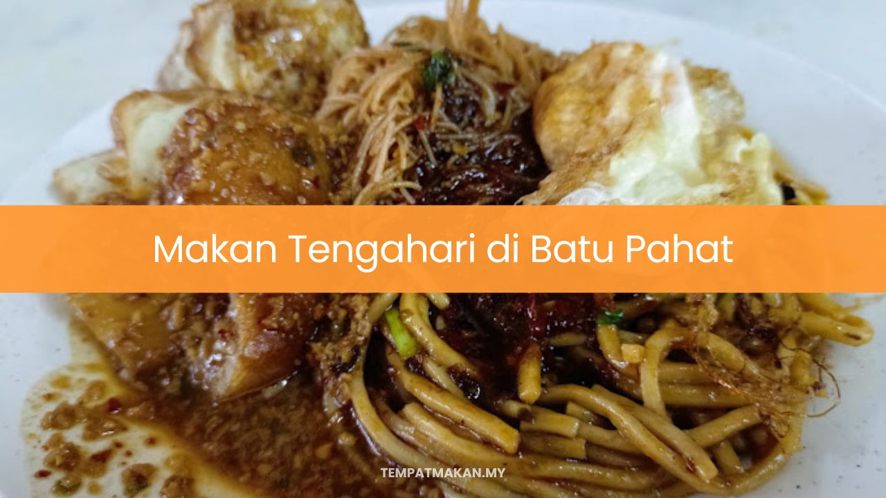 Makan Tengahari di Batu Pahat