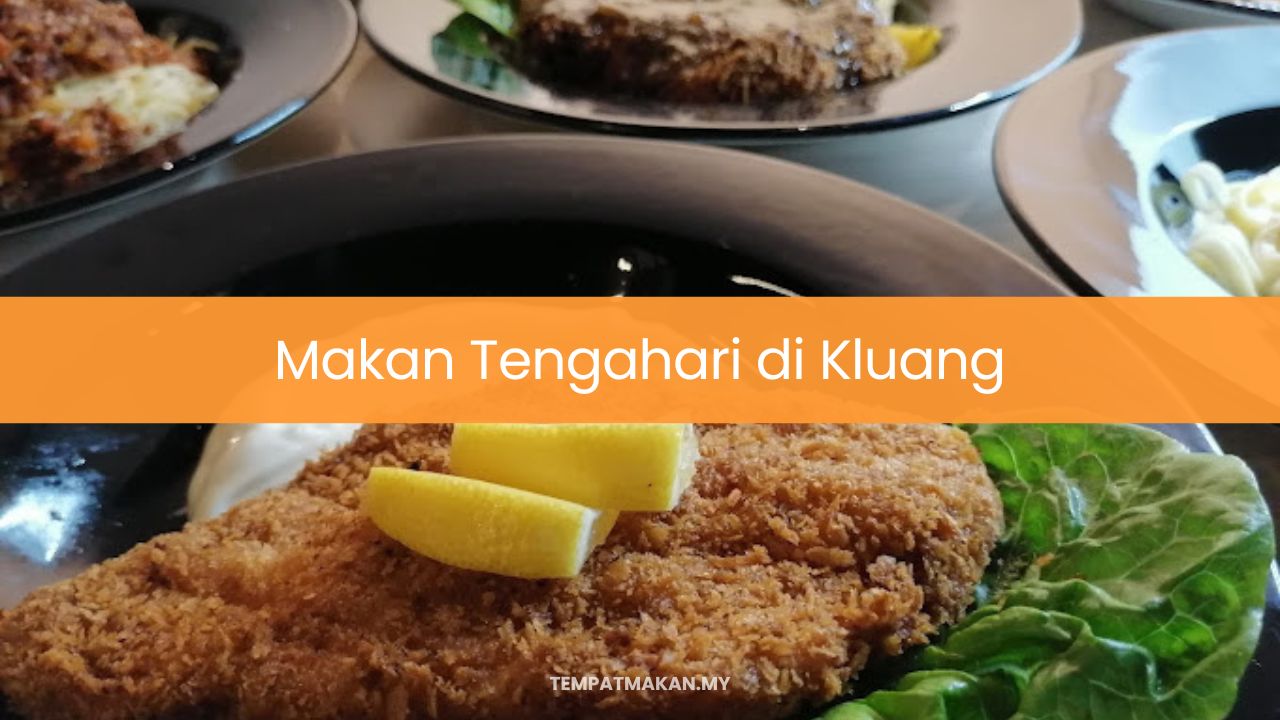 Makan Tengahari di Kluang