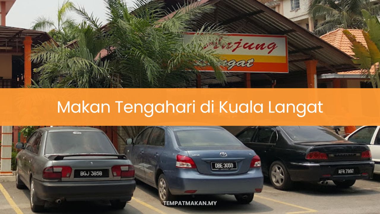 Makan Tengahari di Kuala Langat