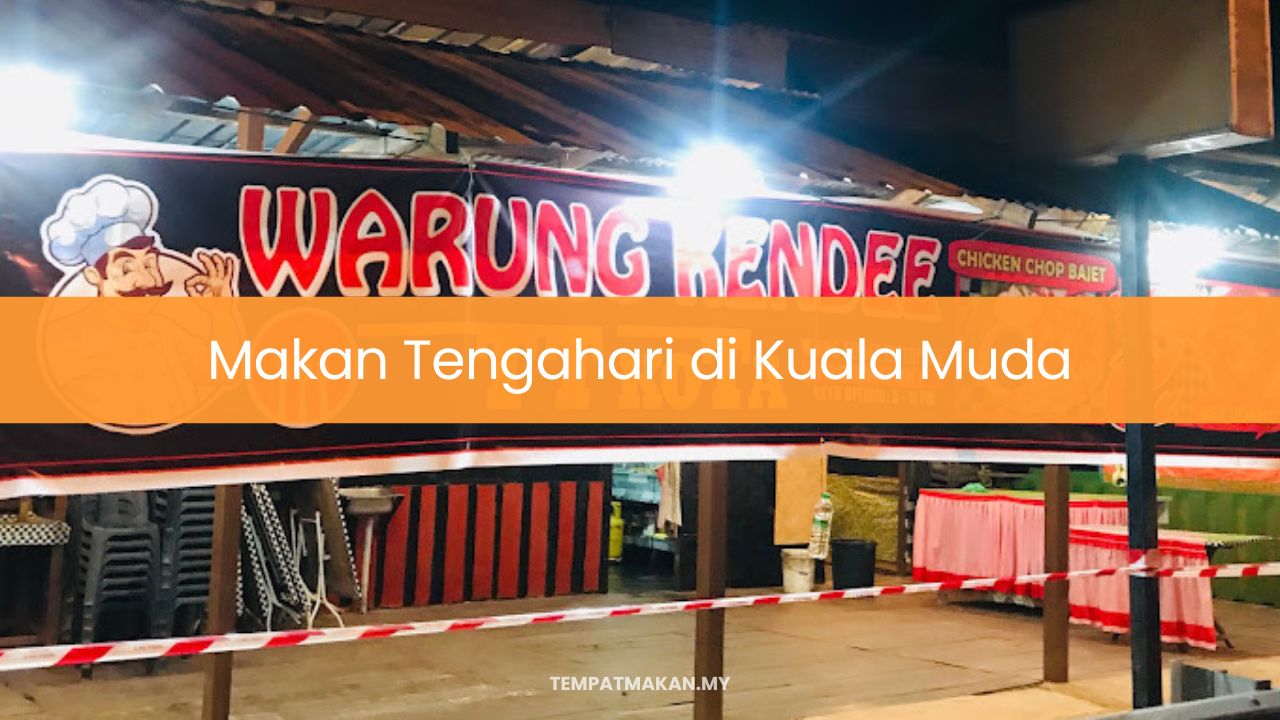 Makan Tengahari di Kuala Muda