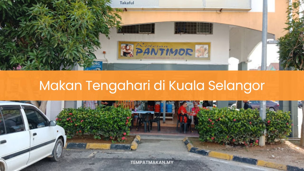 Makan Tengahari di Kuala Selangor