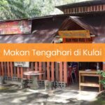 Makan Tengahari di Kulai