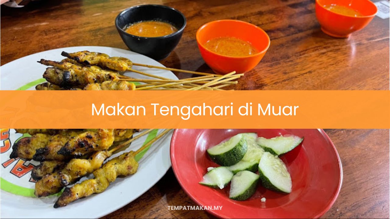 Makan Tengahari di Muar