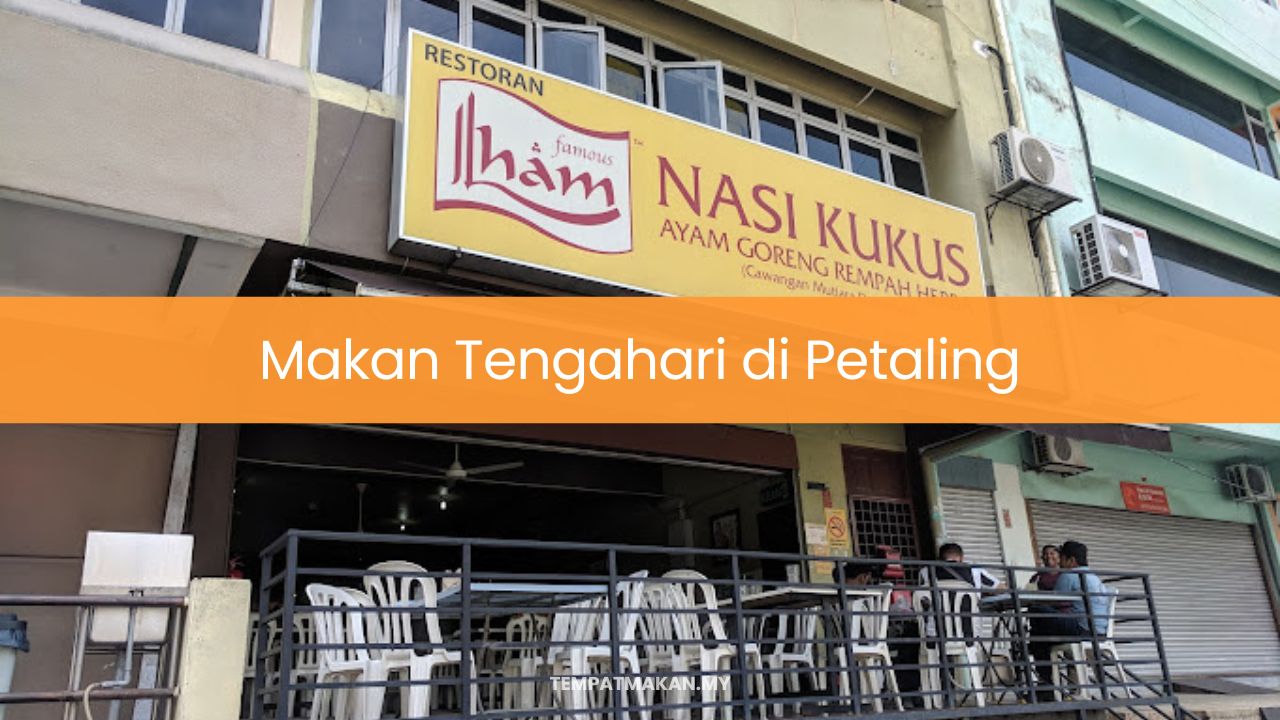 Makan Tengahari di Petaling