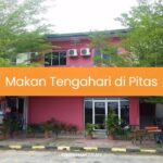 Makan Tengahari di Pitas