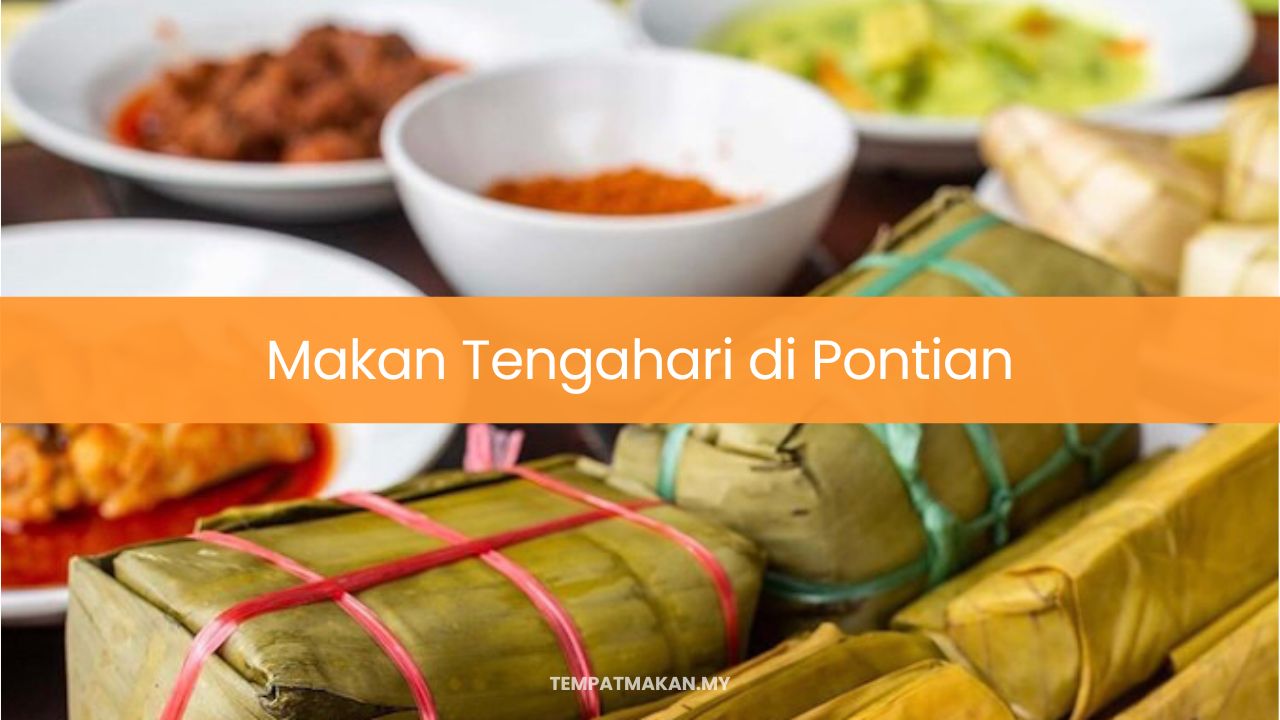 Makan Tengahari di Pontian