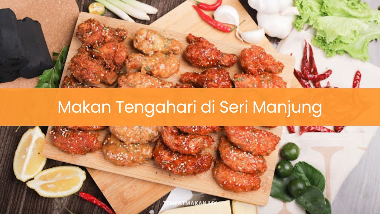 Makan Tengahari di Seri Manjung