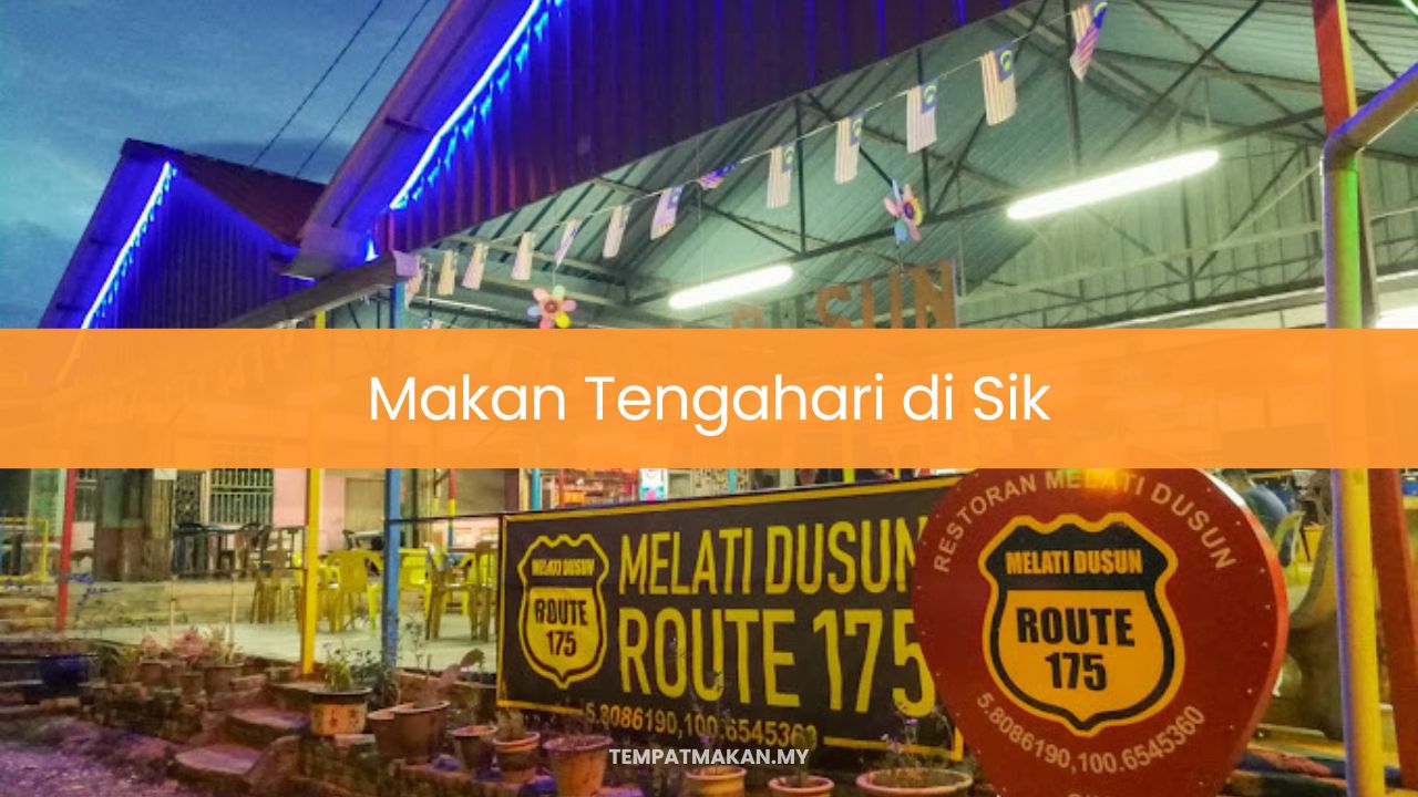 Makan Tengahari di Sik