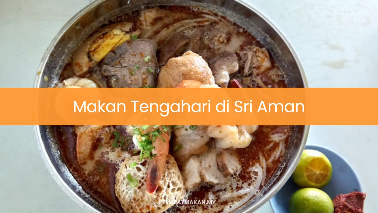 Makan Tengahari di Sri Aman