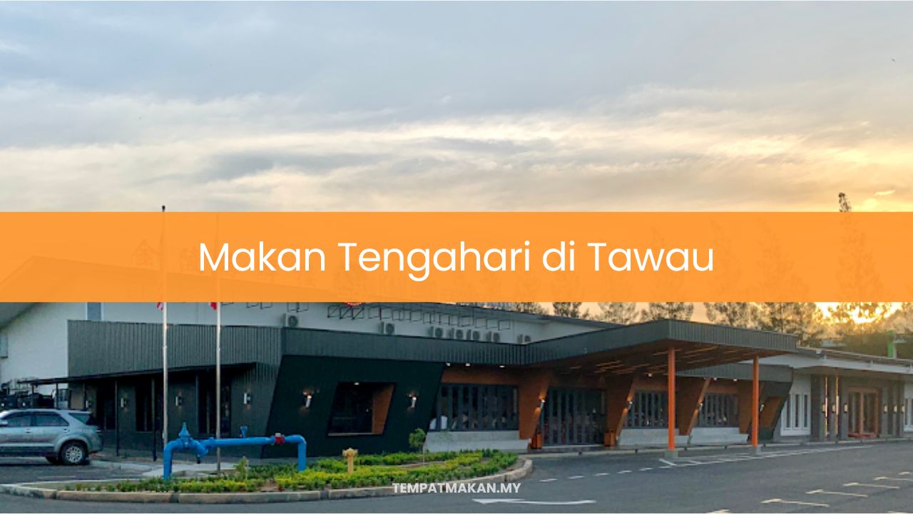 Makan Tengahari di Tawau