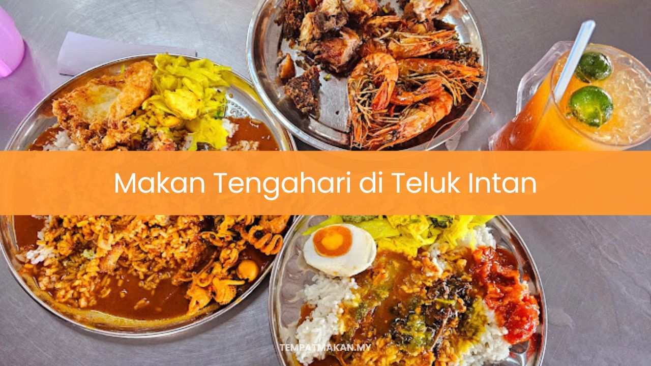 Makan Tengahari di Teluk Intan