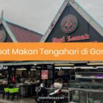 Tempat Makan Tengahari di Gombak