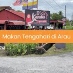 Makan Tengahari di Arau