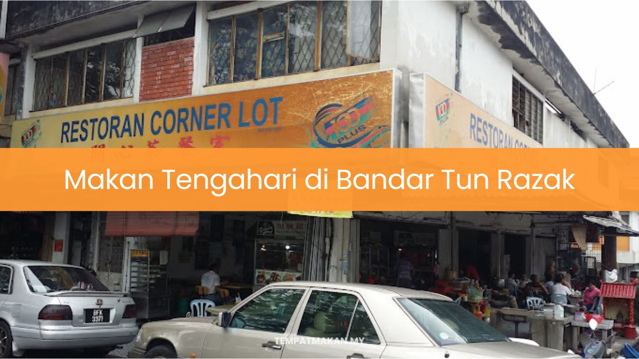 Makan Tengahari di Bandar Tun Razak